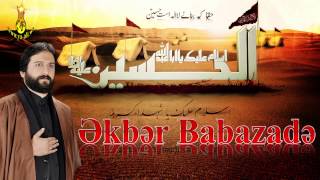 Yeni #Mersiya | 01.Ekber Bazade | Susuz balam | [www.ya-ali.ws] |#islam #allah #