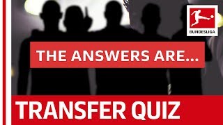 The Bundesliga Transfer Quiz Volume 3 - The Solution