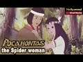 Pocahontas :The Spider Women | Hollywood Movies Dubbed In Hindi | Animated Action Hindi Movies