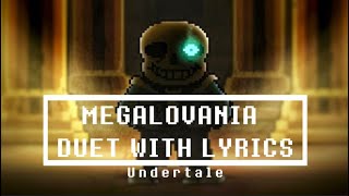 Megalovania With Lyrics - Undertale Duet [500 Subscriber Special]