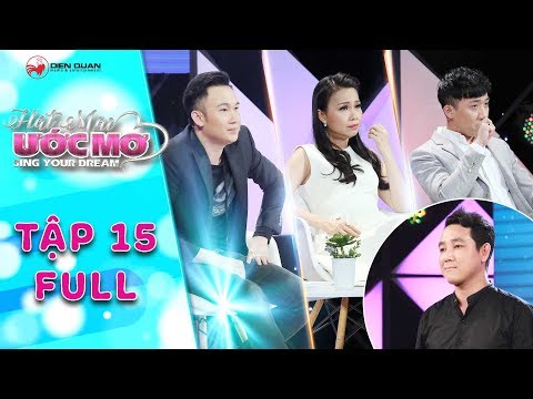 Hát mãi ước mơ |Tập 15 full: Trấn Thành, Cẩm Ly xúc động trước chàng trai thi hát cứu mẹ bị tai biến