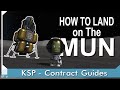 Explore The Mun (Landing) | KERBAL SPACE PROGRAM Contract Tutorials