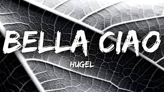 Money Heist - Bella Ciao (HUGEL Remix) [Lyric ] (La Casa De Papel)