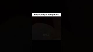Hər Gün Elədiyim Risk