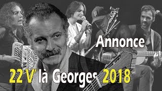 22 V'là Georges 2018 : bande annonce 1' 30"
