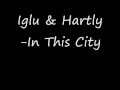 Iglu & Hartly-In This City