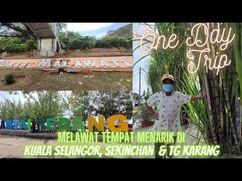 One Day Trip Melawat Tempat Menarik Di Kuala Selangor, Sekinchan & Tg Karang #lamantebuaidil