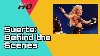 Shakira - Suerte Behind The Scenes Hd