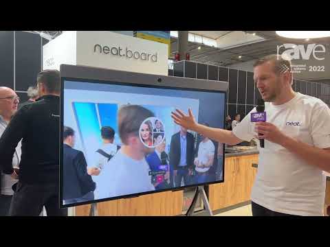 ISE 2022: Neat Discusses Neat Board, All-in-One Collaboration Touch Display for Meeting Rooms