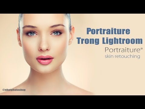 Hướng Dẫn Cài Đặt Portraiture Trong Lightroom - Nhatphotoshop