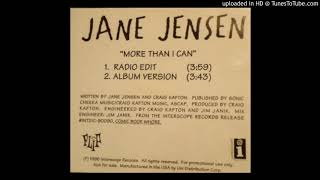 Watch Jane Jensen More Than I Can video