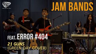 Taaqademy Jam Bands: Error 404 - 21 Guns (Green Day Cover)