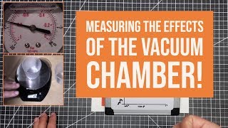 Shop Talk - Filament Drying With a Vacuum Chamber Part 2!