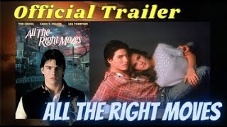 All The Right Moves (Classic Trailer)