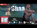 Sugua Gaga | Shaa | Official Audio
