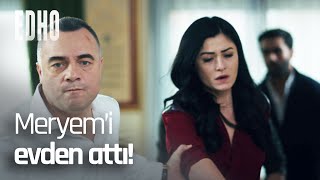 Hızır, Meryem'i kapının önüne attı! - EDHO Efsane Sahneler