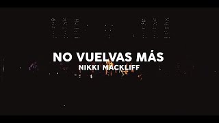 Nikki Mackliff - No Vuelvas Más (En Directo Desde El Teatro Sánchez Aguilar)