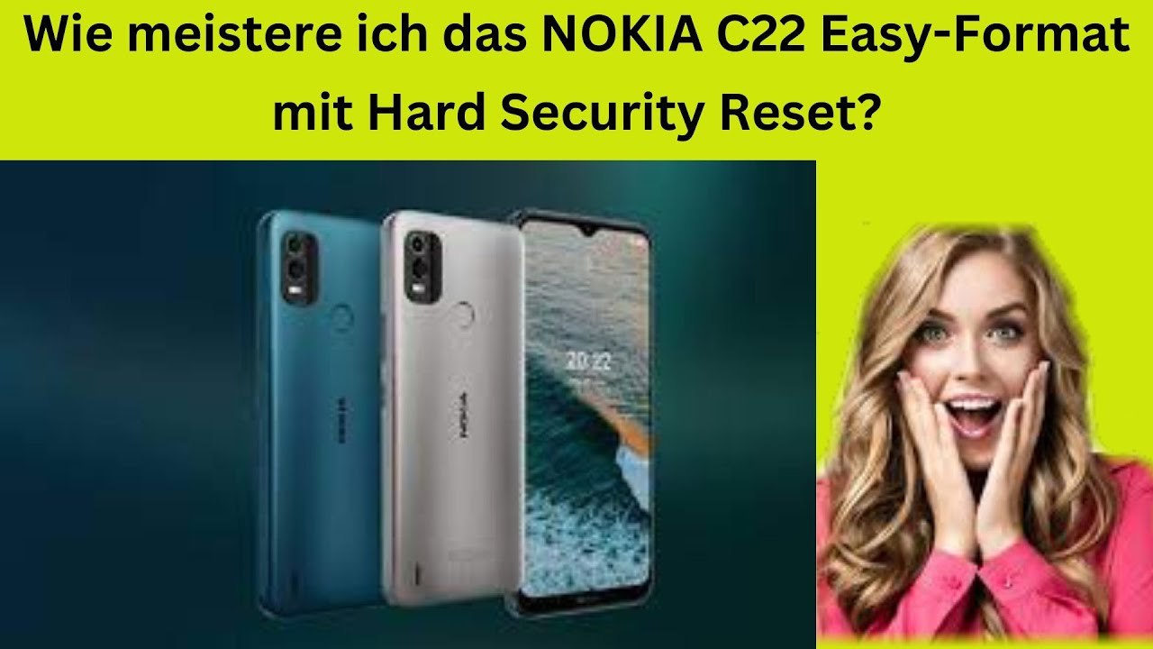 How to master NOKIA C22 Easy format with Hard How to master NOKIA C22 Easy format with Hard