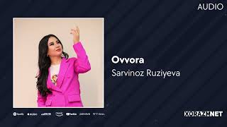 Sarvinoz Ruziyeva - Ovvora (Audio)