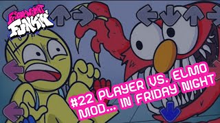 #22 PLAYER vs. ELMO MOD... in Friday Night Funkin be like | FNAF animation | pop