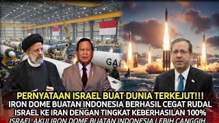 Gemparkan Duniaisrael Akui Iron Dome Versi Indonesia Lebih Canggih...