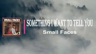 Watch Small Faces Something I Want To Tell You video