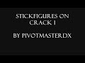 Stickfigures On Crack 1 [HD]