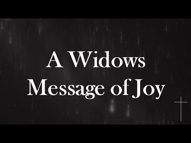A widows message of joy // 1 Kings 17 // LCF Online November 1st 2020