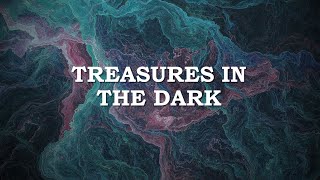 Treasures In The Dark