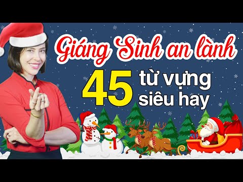 45 TỪ VỰNG TIẾNG ANH THÔNG DỤNG NHẤT VỀ LỄ GIÁNG SINH - Học tiếng Anh Online (trực tuyến)