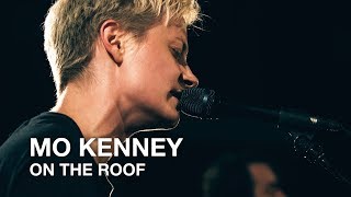 Watch Mo Kenney On The Roof video