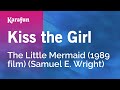 Kiss the Girl - The Little Mermaid (1989 film) (Samuel E. Wright) | Karaoke Version | KaraFun
