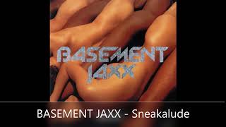 Watch Basement Jaxx Sneakalude video