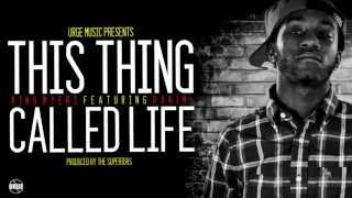 Watch King Myers This Thing Called Life feat Rakim video