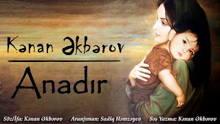 Kenan Akberov - Anadir (Şeir) Yeni