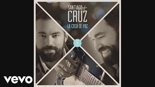 Watch Santiago Cruz La Casa De Paz video