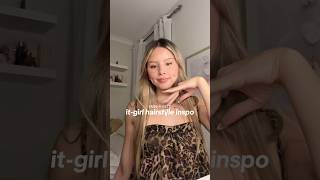 It Girl Hair Inspo