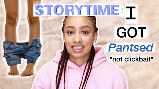 Storytime I Got Pantsed