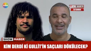 Kim Derdi Ki Gullitin Saçları Dökülecek?