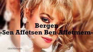 Bergen-Sen Affetsen Ben Affetmem | GRANDImusic
