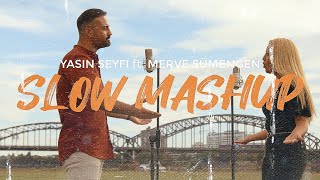 TURKISH SLOW MASHUP - Yasin Seyfi ft. Merve Sümengen | Prod. Burak Kalaycı