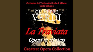 La Traviata, Act II, Scene 1: "Alfredo? - Per Parigi or or partiva" (Violetta, Annina, Germont)