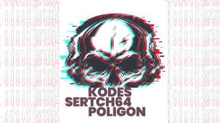 Kodes Feat. Sertch64 - Poligon