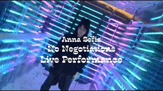 Anna Sofia - No Negotiations (Live Performance)