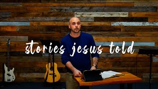 "Stories about the Kingdom" | Stories Jesus Told