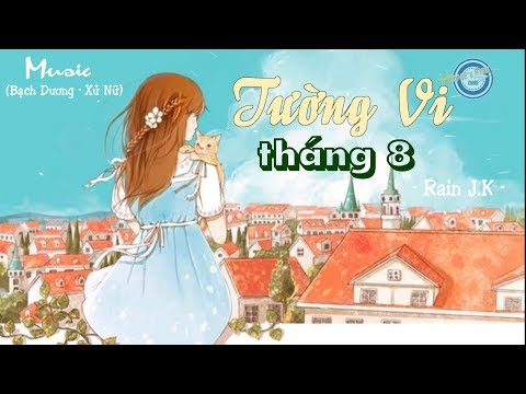 「Bạch Dương - Xử Nữ」 I Bài hát '''Tường Vi tháng 8'' - Rain J.K I Bài hát 12 Cung hoàng đạo