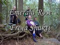 Emerald Rose - Freya Shakti (chant)