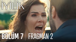 İyilik 7. Bölüm 2. Fragmanı