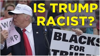 IS TRUMP RACIST? These Clips Will SHOCK You!