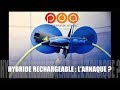 L'HYBRIDE RECHARGEABLE EST-IL UNE ARNAQUE ?